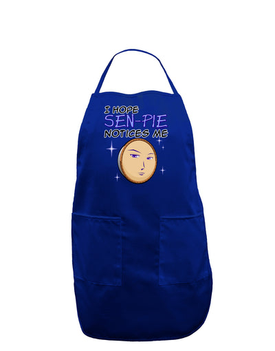 I Hope Sen-Pie Notices Me Dark Adult Apron-Bib Apron-TooLoud-Royal Blue-One-Size-Davson Sales