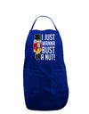 I Just Wanna Bust A Nut Nutcracker Dark Adult Apron by-Bib Apron-TooLoud-Royal Blue-One-Size-Davson Sales