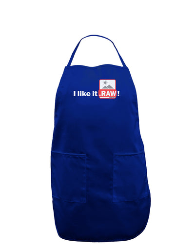 I Like It RAW Dark Adult Apron-Bib Apron-TooLoud-Royal Blue-One-Size-Davson Sales