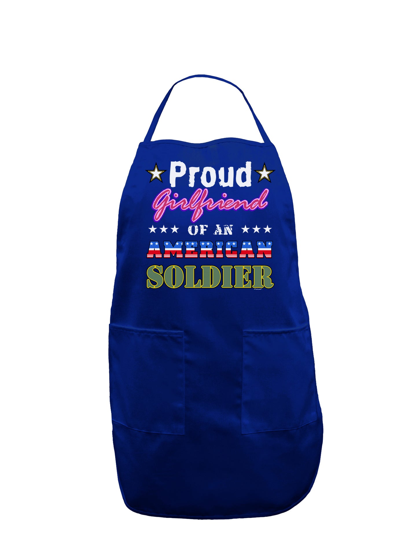 Proud Girlfriend of an American Soldier Dark Adult Apron-Bib Apron-TooLoud-Royal Blue-One-Size-Davson Sales