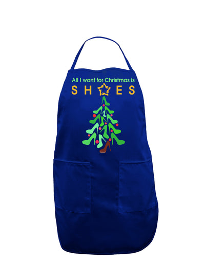 All I want for Christmas is Shoes Dark Adult Apron-Bib Apron-TooLoud-Royal Blue-One-Size-Davson Sales