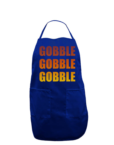 Gobble Gobble Gobble - Thanksgiving Dark Adult Apron-Bib Apron-TooLoud-Royal Blue-One-Size-Davson Sales