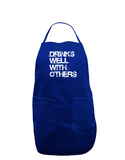 Drinks Well With Others Dark Adult Apron by TooLoud-Bib Apron-TooLoud-Royal Blue-One-Size-Davson Sales