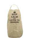 Keep Calm and Listen To Grandpa Adult Apron-Bib Apron-TooLoud-Khaki-One-Size-Davson Sales