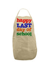 Happy Last Day of School Adult Apron-Bib Apron-TooLoud-Stone-One-Size-Davson Sales