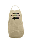 I Think He's Gay Left Adult Apron by TooLoud-Bib Apron-TooLoud-Stone-One-Size-Davson Sales