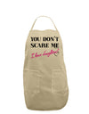 You Don't Scare Me - I Have Daughters Adult Apron by TooLoud-Bib Apron-TooLoud-Stone-One-Size-Davson Sales