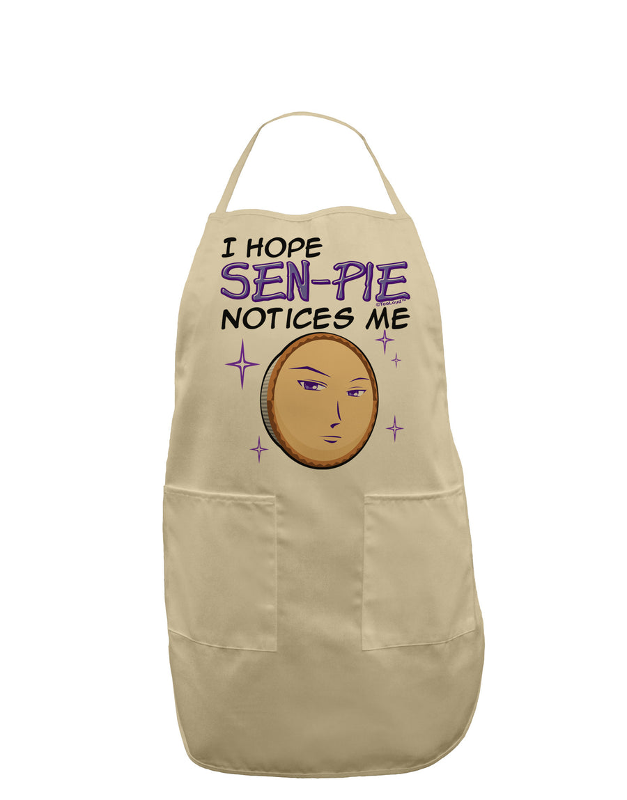 I Hope Sen-Pie Notices Me Adult Apron-Bib Apron-TooLoud-White-One-Size-Davson Sales