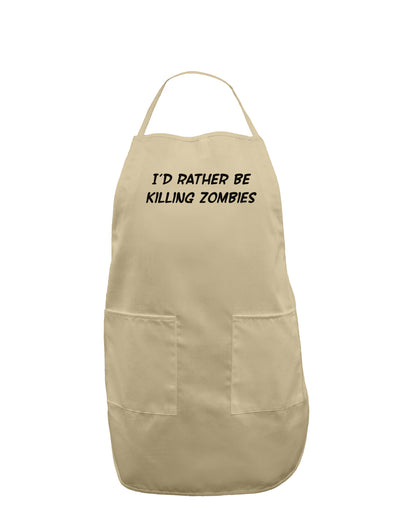 I'd Rather Be Killing Zombies Adult Apron-Bib Apron-TooLoud-Stone-One-Size-Davson Sales