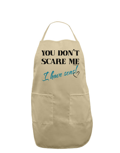 You Don't Scare Me - I Have Sons Adult Apron by TooLoud-Bib Apron-TooLoud-Stone-One-Size-Davson Sales