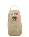 TooLoud You Can't Shop With Us Adult Apron-Bib Apron-TooLoud-Stone-One-Size-Davson Sales