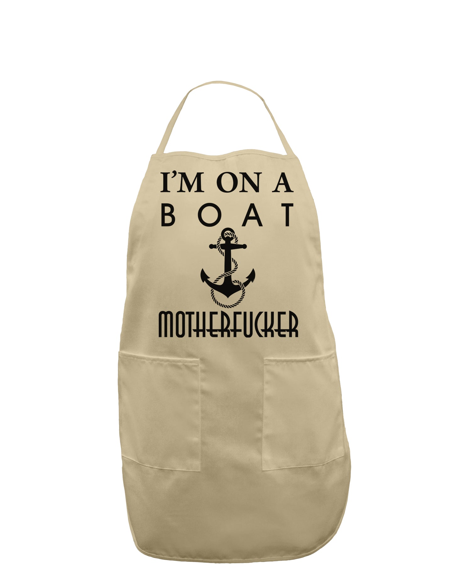 I'm on a Boat Motherfucker Adult Apron-Bib Apron-TooLoud-Stone-One-Size-Davson Sales
