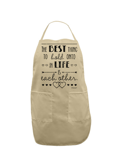 The Best Thing to Hold Onto in Life is Each Other - Distressed Adult Apron-Bib Apron-TooLoud-Stone-One-Size-Davson Sales