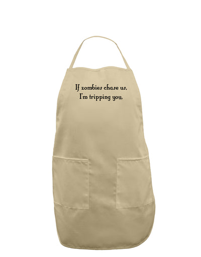 If Zombies Chase Us I'm Tripping You Adult Apron-Bib Apron-TooLoud-Stone-One-Size-Davson Sales