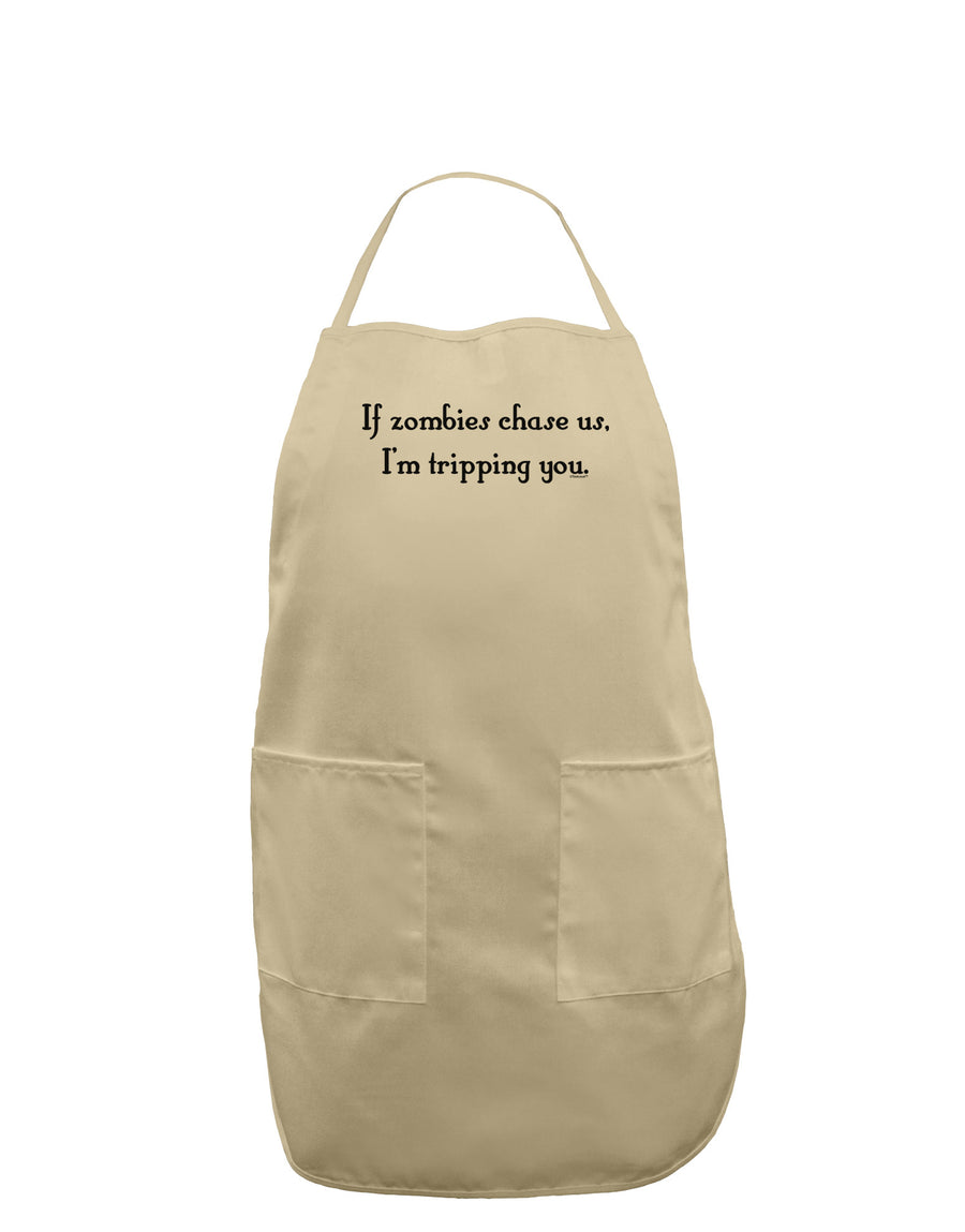 If Zombies Chase Us I'm Tripping You Adult Apron-Bib Apron-TooLoud-White-One-Size-Davson Sales