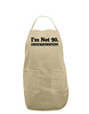 I'm Not 90 I'm 18 with 72 yrs experience Adult Apron-Bib Apron-TooLoud-Stone-One-Size-Davson Sales