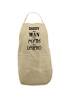 Daddy The Man The Myth The Legend Adult Apron by TooLoud-Bib Apron-TooLoud-Stone-One-Size-Davson Sales