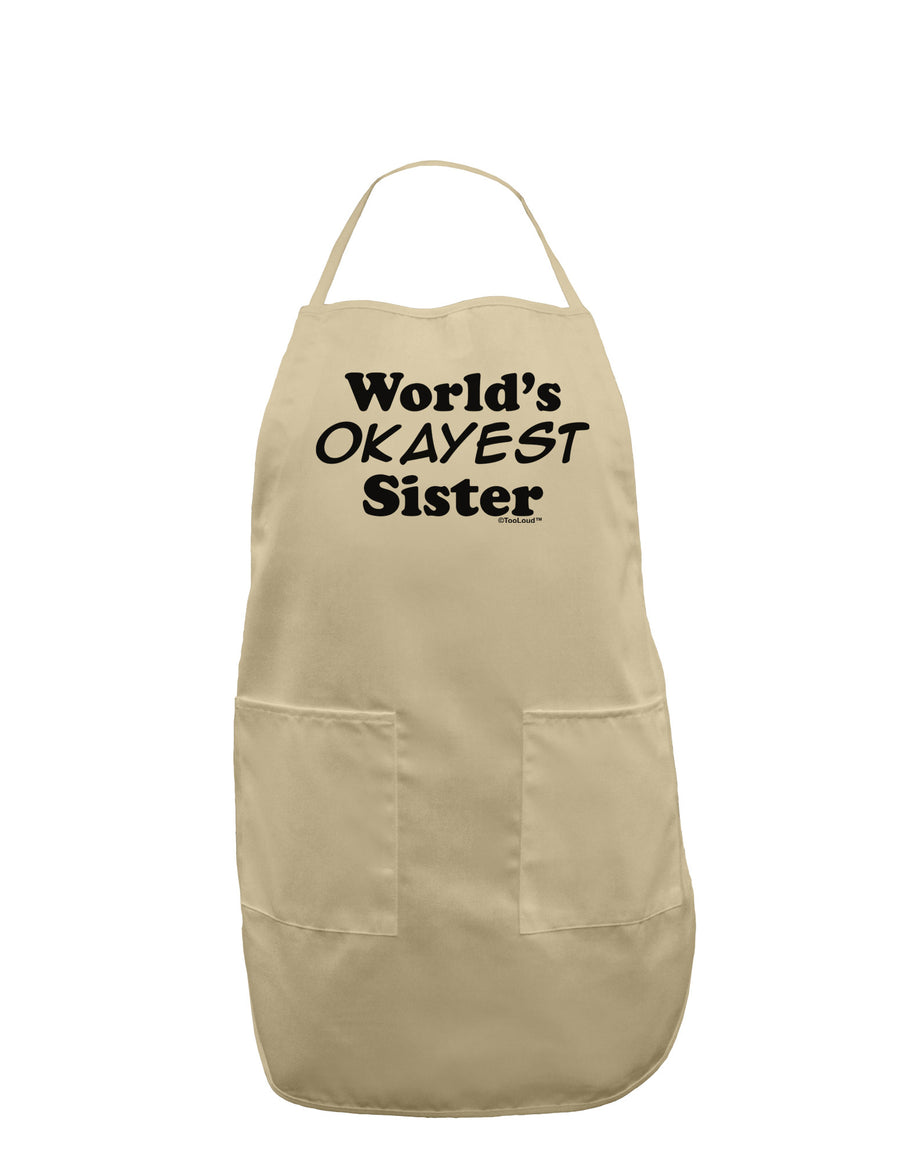 World's Okayest Sister Text Adult Apron by TooLoud-Bib Apron-TooLoud-White-One-Size-Davson Sales