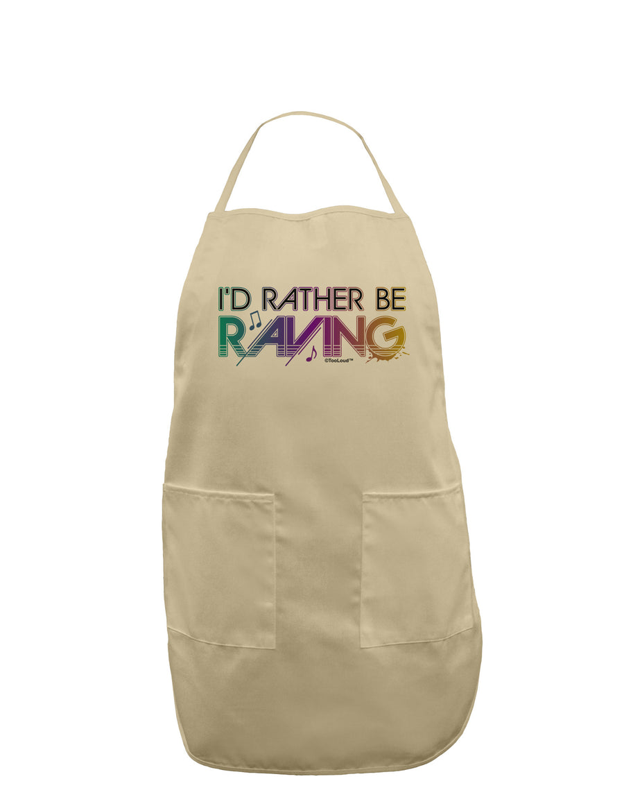 I'd Rather Be Raving Adult Apron-Bib Apron-TooLoud-White-One-Size-Davson Sales