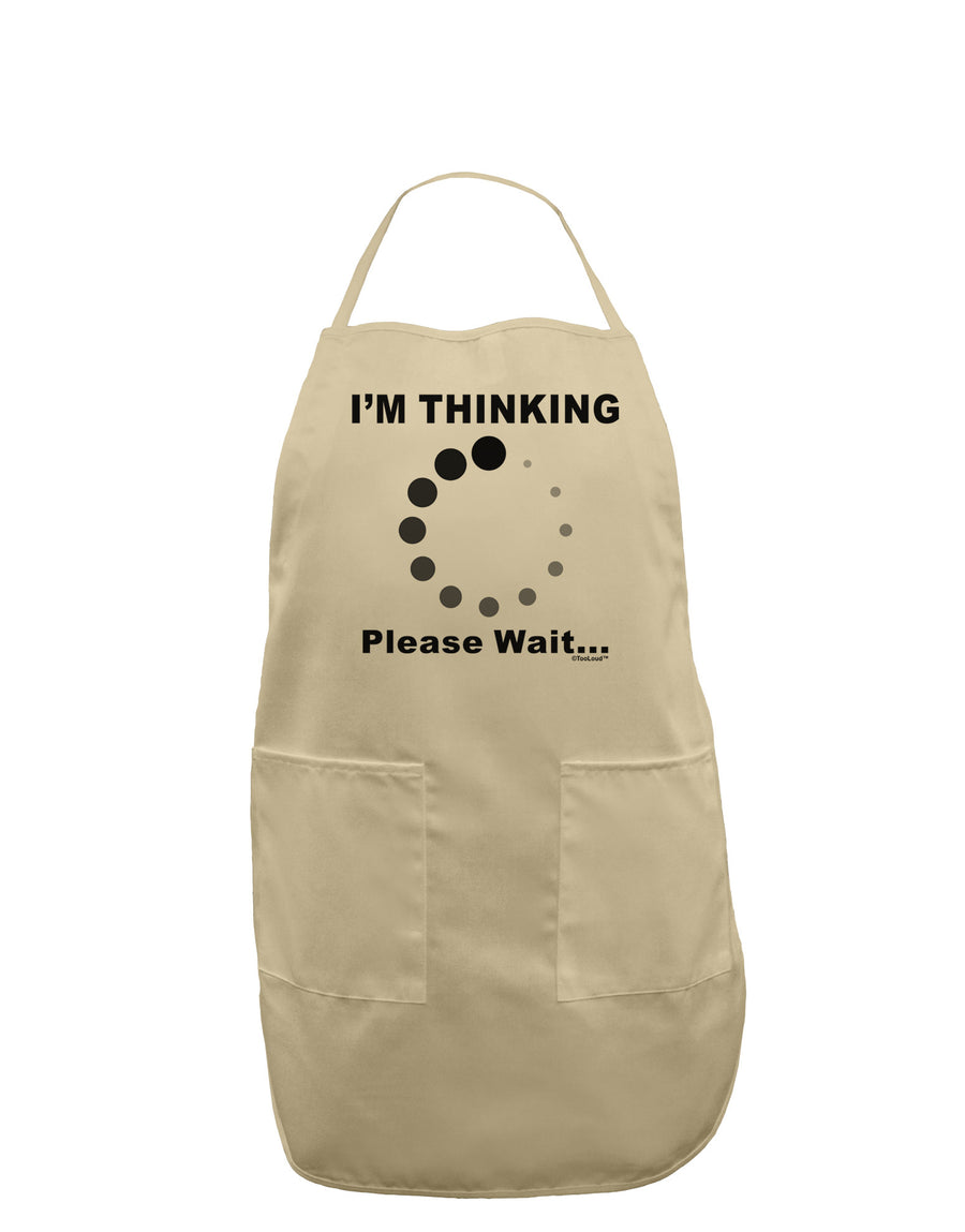 Thinking Please Wait Adult Apron-Bib Apron-TooLoud-White-One-Size-Davson Sales