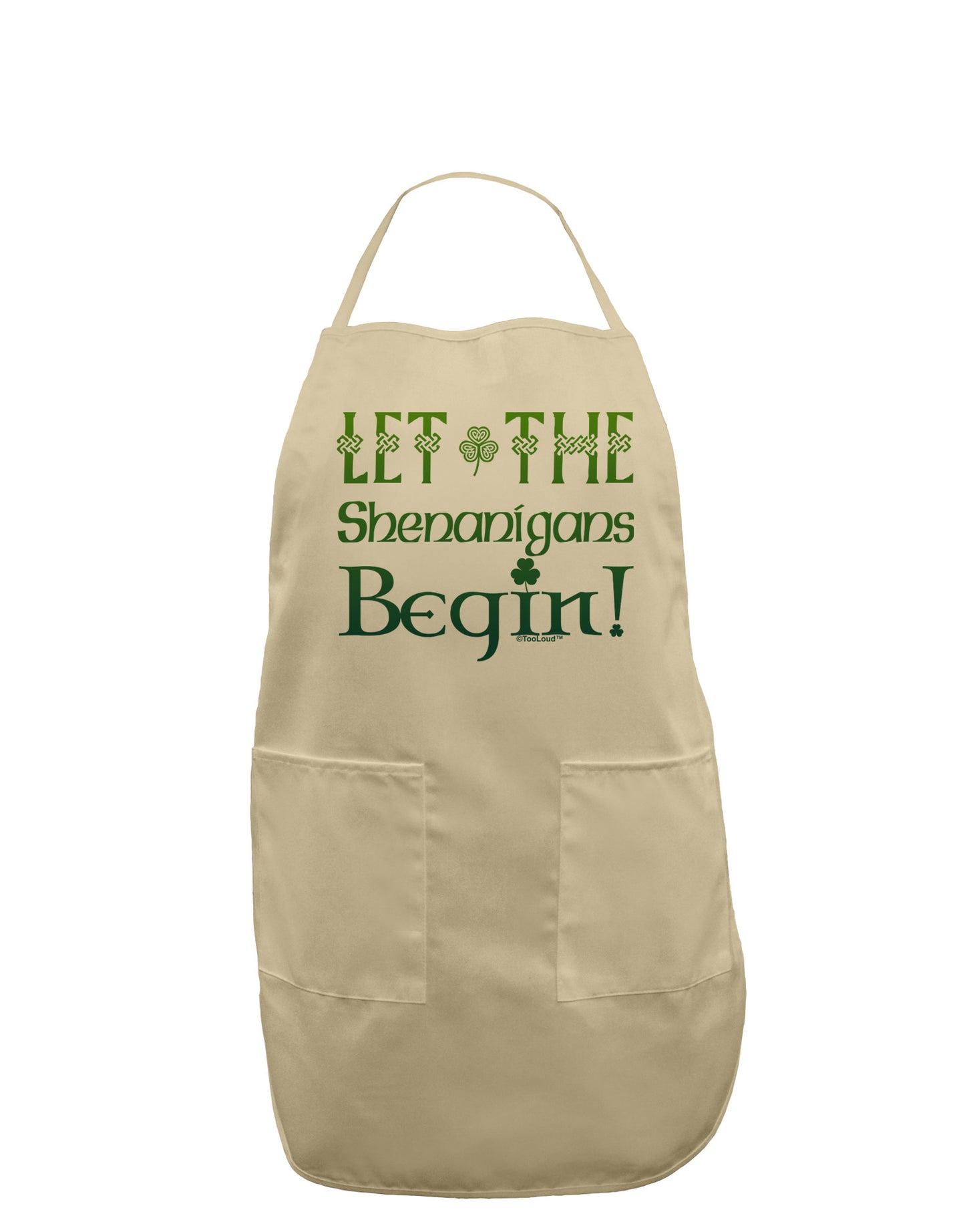Let the Shenanigans Begin Adult Apron-Bib Apron-TooLoud-Stone-One-Size-Davson Sales