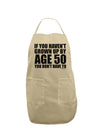 If You Haven't Grown Up By Age 50 Adult Apron by TooLoud-Bib Apron-TooLoud-Stone-One-Size-Davson Sales