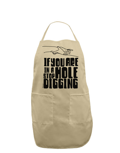 If you are in a hole stop digging Adult Apron-Bib Apron-TooLoud-Stone-One-Size-Davson Sales