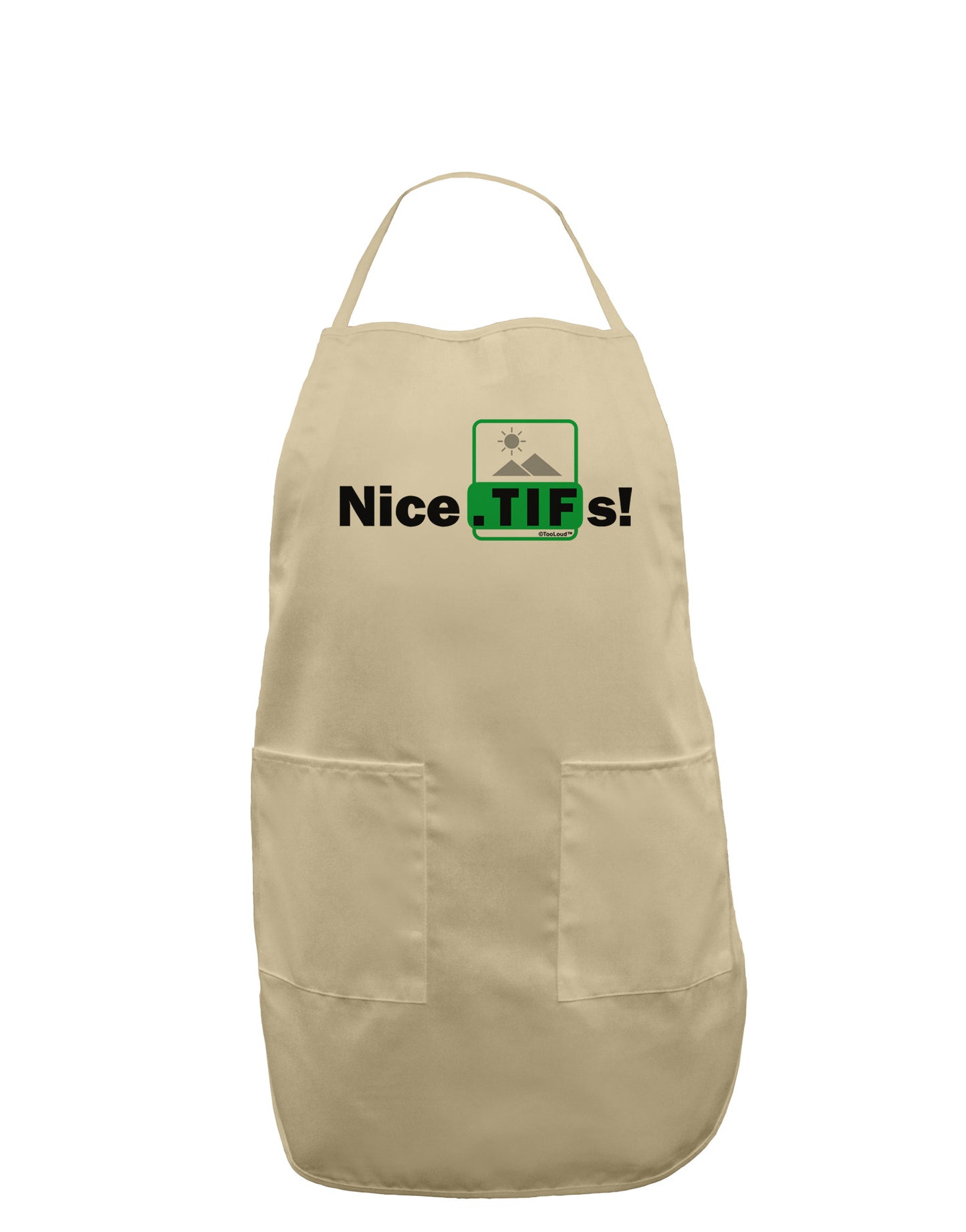 Nice Tifs Adult Apron-Bib Apron-TooLoud-Stone-One-Size-Davson Sales