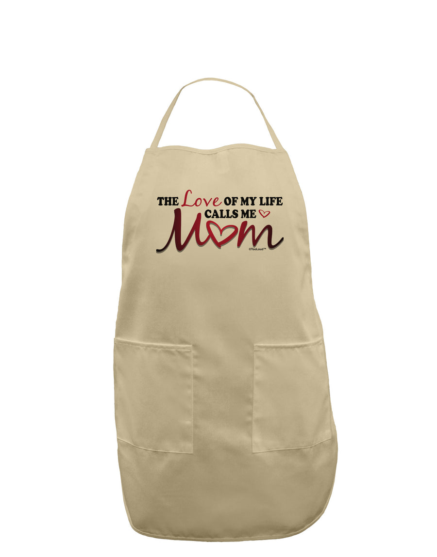 Love Of My Life - Mom Adult Apron-Bib Apron-TooLoud-White-One-Size-Davson Sales