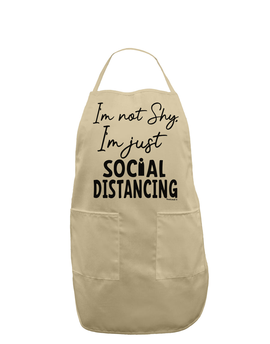 I'm not Shy I'm Just Social Distancing Adult Apron-Bib Apron-TooLoud-White-One-Size-Davson Sales