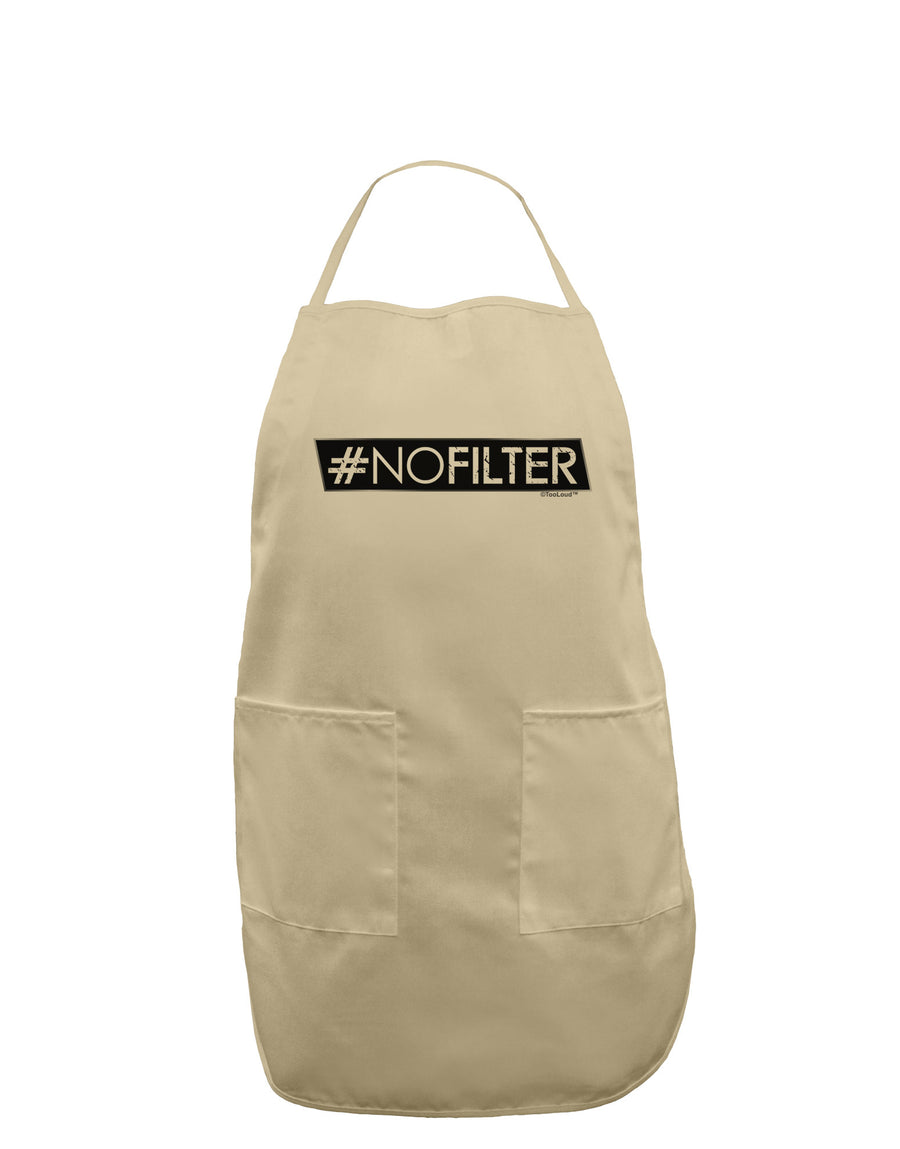 Hashtag No Filter Adult Apron-Bib Apron-TooLoud-White-One-Size-Davson Sales