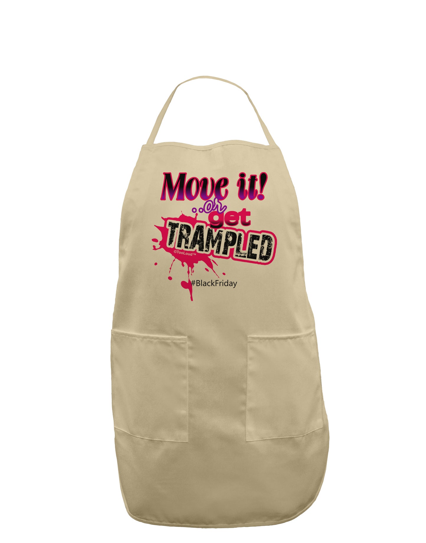 Move It Or Get Trampled Adult Apron-Bib Apron-TooLoud-Stone-One-Size-Davson Sales
