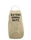 Haters Gonna Hate Adult Apron by TooLoud-Bib Apron-TooLoud-Stone-One-Size-Davson Sales