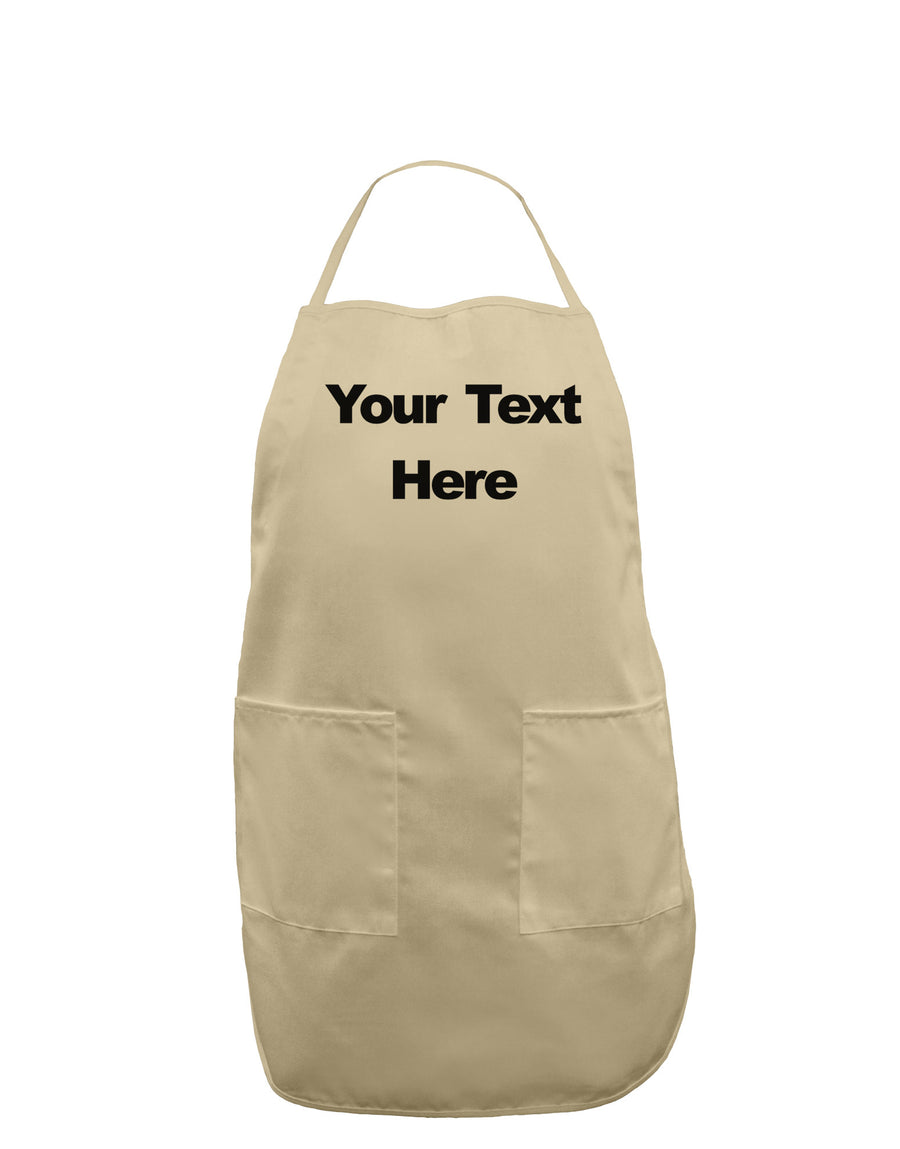 Enter Your Own Words Customized Text Adult Apron-Bib Apron-TooLoud-White-One-Size-Davson Sales