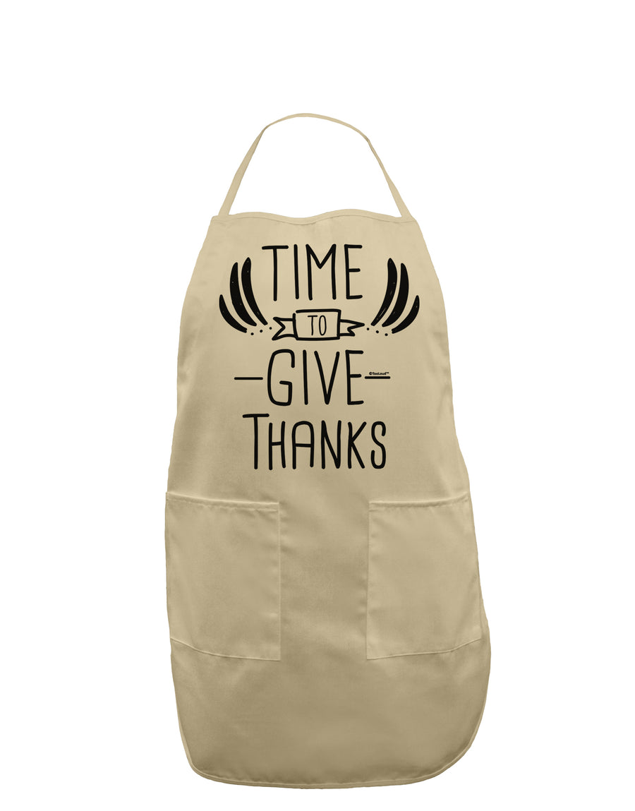 Time to Give Thanks Adult Apron White One-Size Tooloud