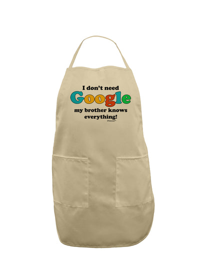 I Don't Need Google - Brother Adult Apron-Bib Apron-TooLoud-Stone-One-Size-Davson Sales