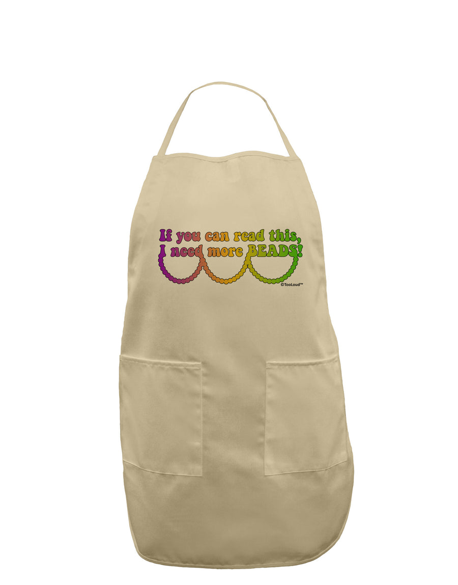 If You Can Read This I Need More Beads - Mardi Gras Adult Apron by TooLoud-Bib Apron-TooLoud-White-One-Size-Davson Sales