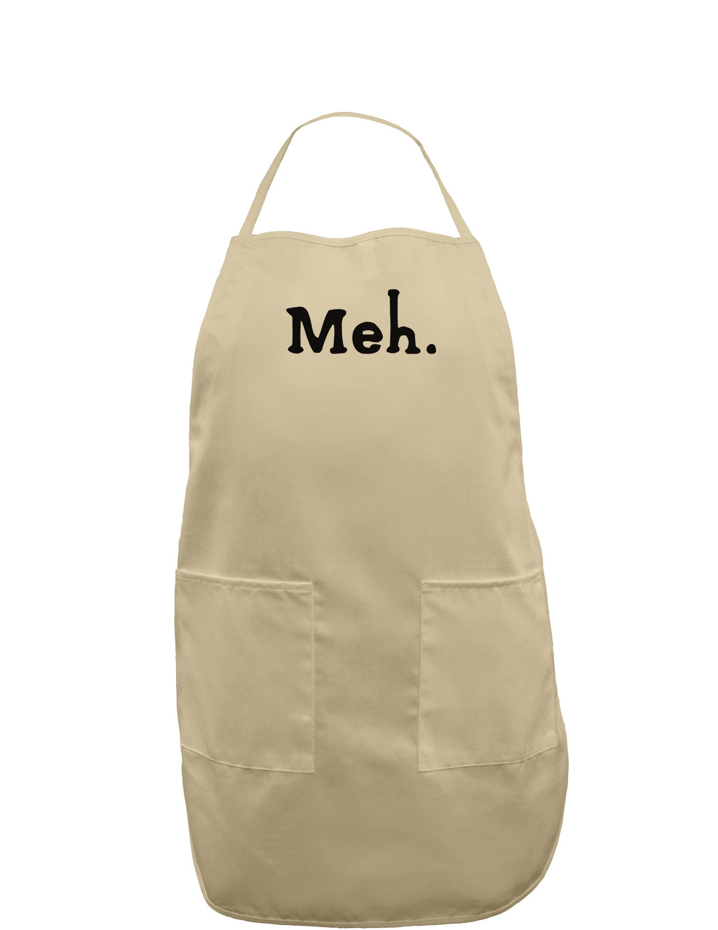 Meh Adult Apron-Bib Apron-TooLoud-Stone-One-Size-Davson Sales