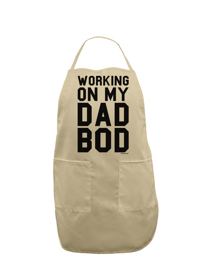 TooLoud Working On My Dad Bod Adult Apron-Bib Apron-TooLoud-Stone-One-Size-Davson Sales