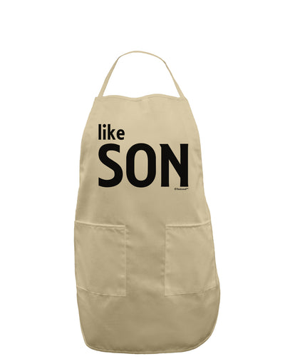 Matching Like Father Like Son Design - Like Son Adult Apron by TooLoud-Bib Apron-TooLoud-Stone-One-Size-Davson Sales