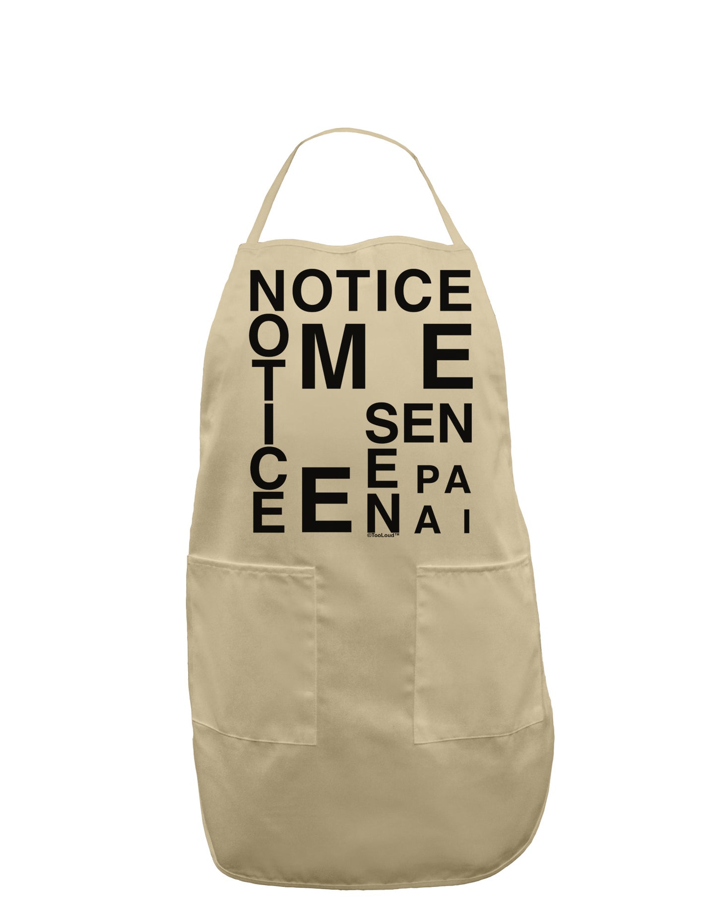 Notice Me Senpai Artistic Text Adult Apron-Bib Apron-TooLoud-Stone-One-Size-Davson Sales