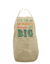 It’s the Little Moments that Make Life Big - Color Adult Apron-Bib Apron-TooLoud-Stone-One-Size-Davson Sales