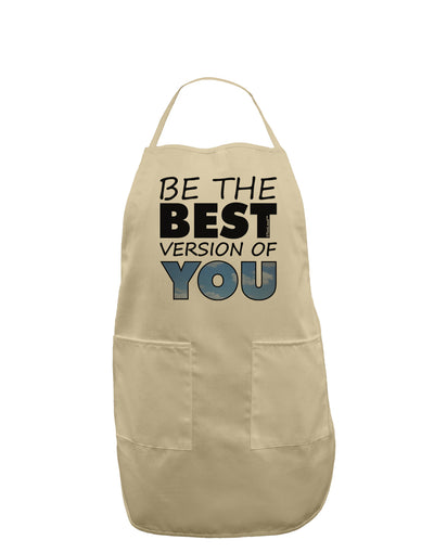 Be The Best Version Of You Adult Apron by TooLoud-Bib Apron-TooLoud-Stone-One-Size-Davson Sales