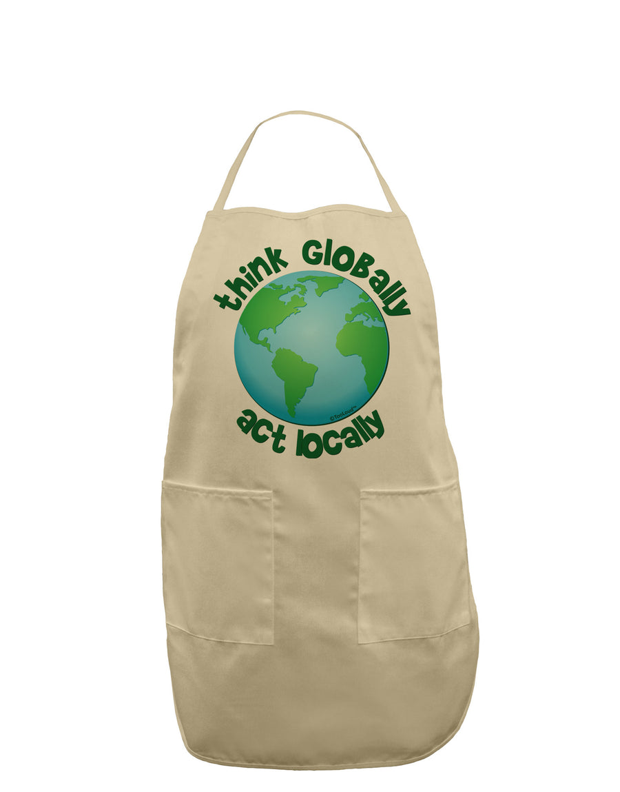 Think Globally Act Locally - Globe Adult Apron-Bib Apron-TooLoud-White-One-Size-Davson Sales