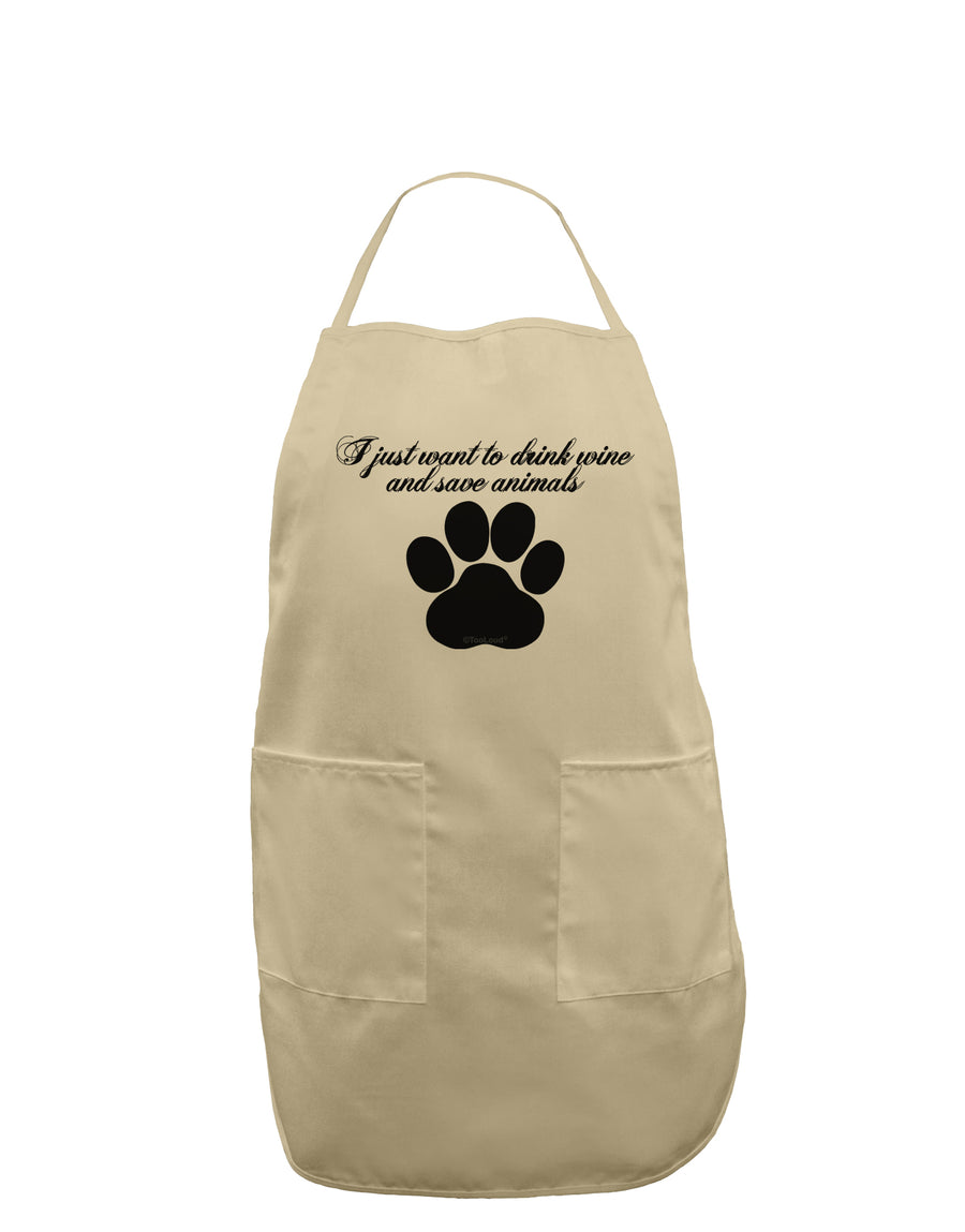 I Just Want To Drink Wine And Save Animals Adult Apron by TooLoud-Bib Apron-TooLoud-White-One-Size-Davson Sales