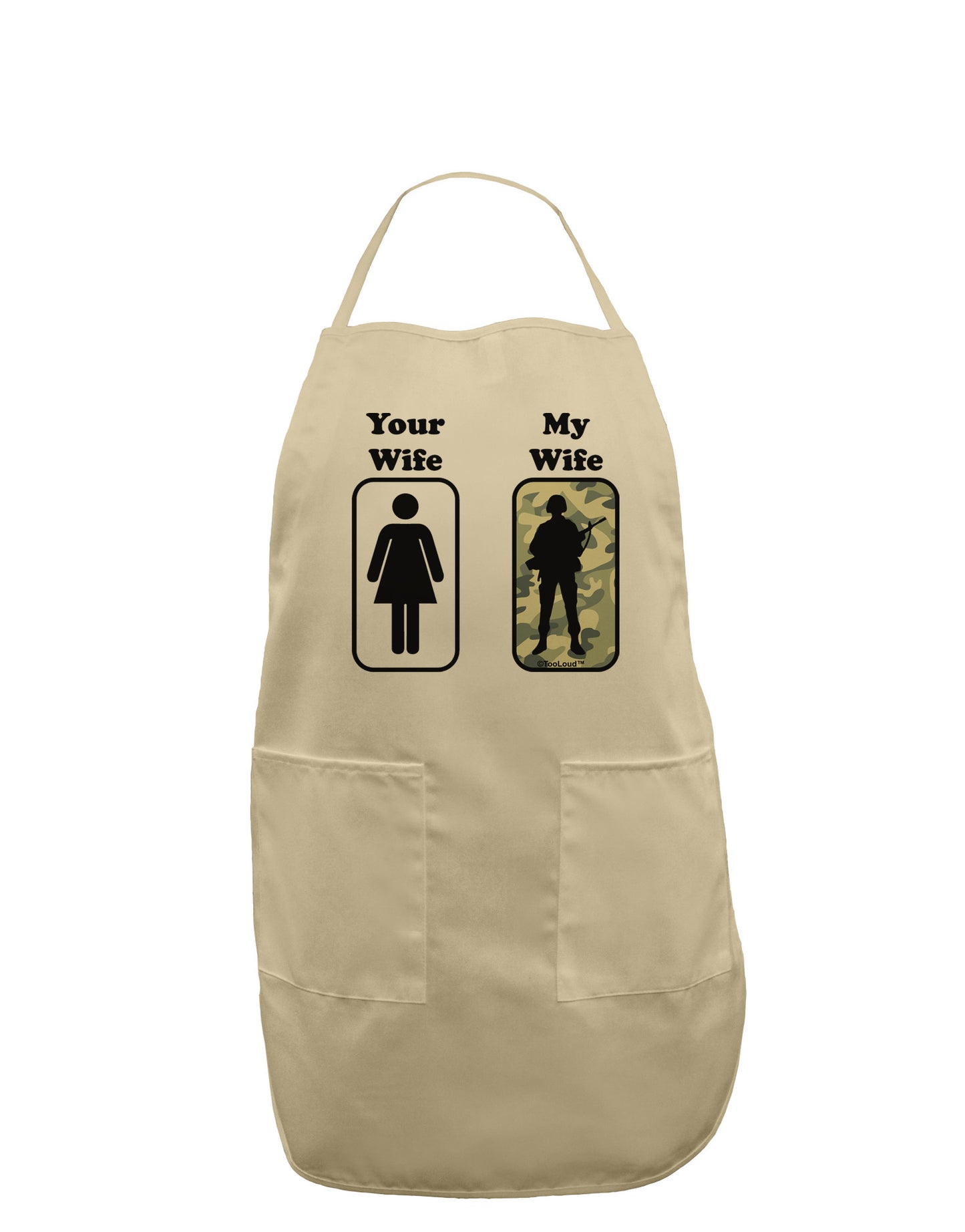 TooLoud Your Wife My Wife Military Adult Apron-Bib Apron-TooLoud-Stone-One-Size-Davson Sales