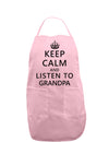 Keep Calm and Listen To Grandpa Adult Apron-Bib Apron-TooLoud-Light-Pink-One-Size-Davson Sales