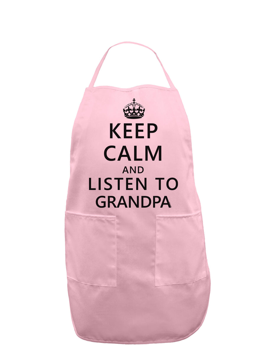 Keep Calm and Listen To Grandpa Adult Apron-Bib Apron-TooLoud-White-One-Size-Davson Sales