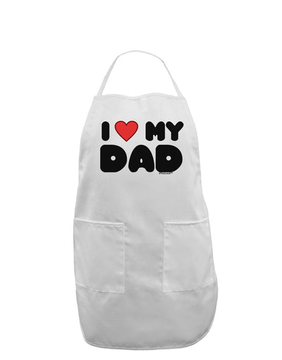 I Heart My Dad Adult Apron by TooLoud-Bib Apron-TooLoud-White-One-Size-Davson Sales