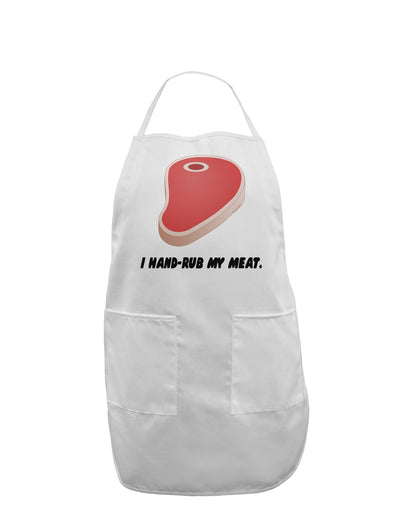 I Hand-Rub My Meat - Steak Adult Apron-Bib Apron-TooLoud-White-One-Size-Davson Sales